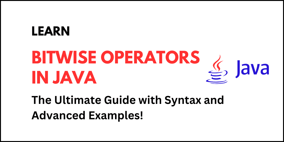 Bitwise operators in Java with examples.