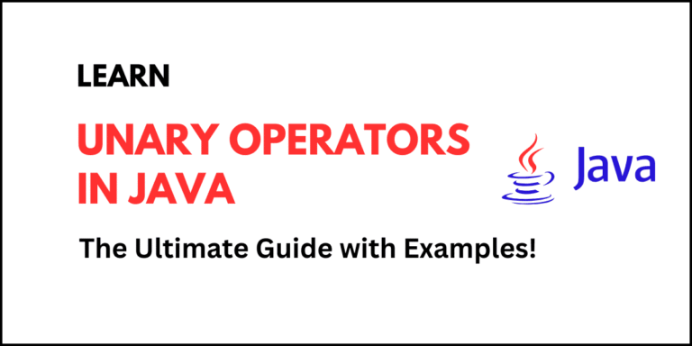 Learn unary operators in Java with syntax and examples.