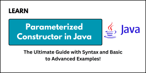 Learn parameterized constructor in Java with basic syntax and real-world examples.